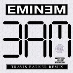Eminem - 3 A.M. (Travis Barker Remix)